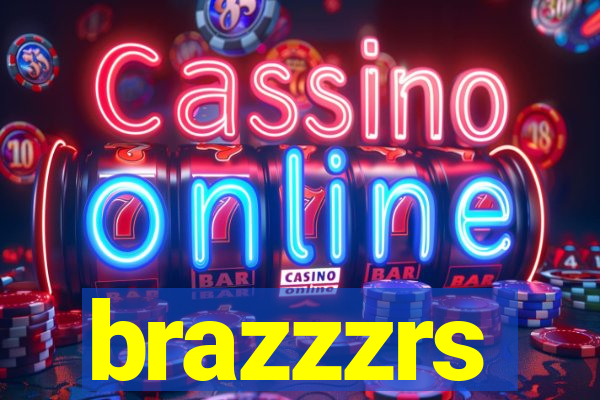 brazzzrs
