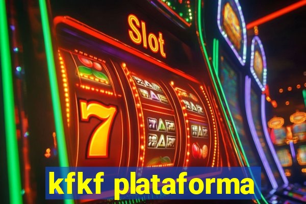 kfkf plataforma