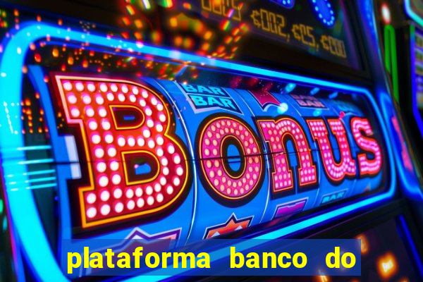 plataforma banco do brasil 777 bet