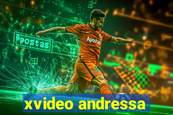 xvideo andressa