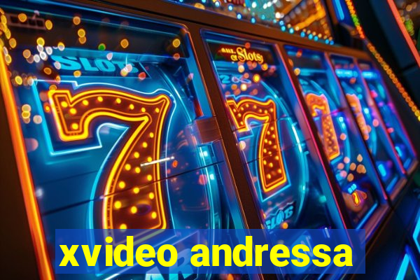 xvideo andressa
