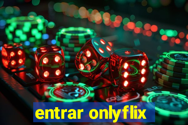 entrar onlyflix