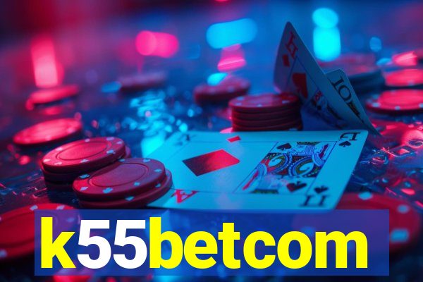 k55betcom
