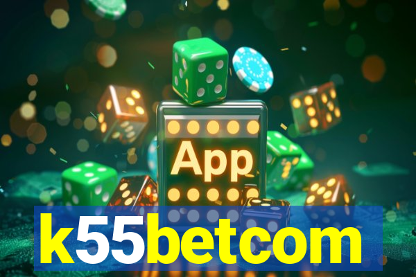 k55betcom
