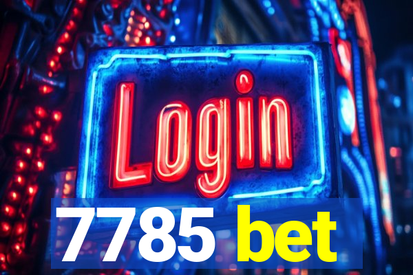 7785 bet