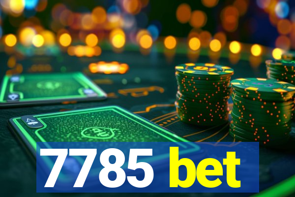7785 bet