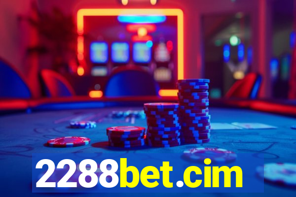2288bet.cim