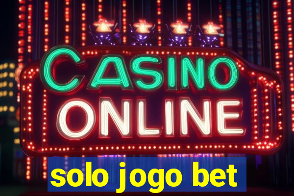 solo jogo bet