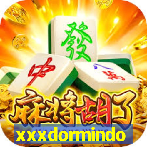 xxxdormindo