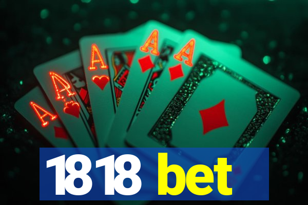 1818 bet