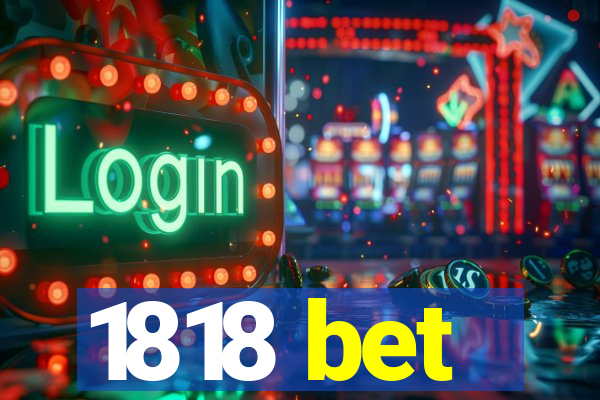 1818 bet
