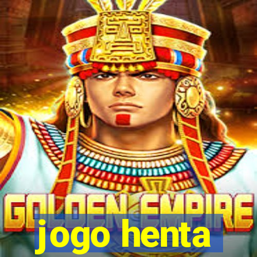 jogo henta