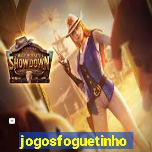 jogosfoguetinho