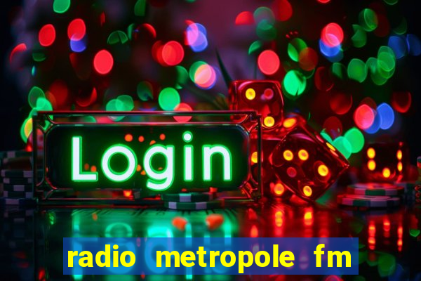 radio metropole fm salvador bahia