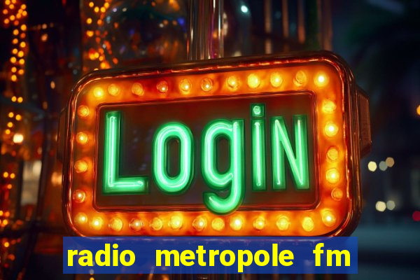 radio metropole fm salvador bahia