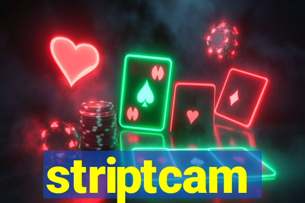 striptcam