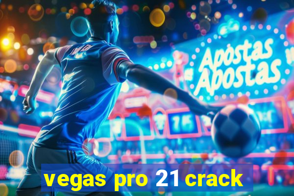 vegas pro 21 crack