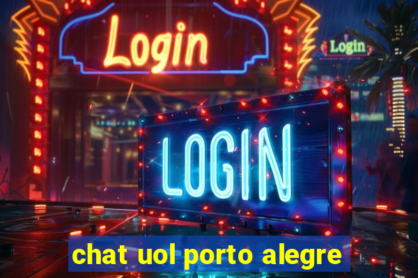 chat uol porto alegre