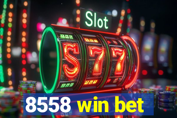 8558 win bet