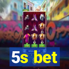 5s bet