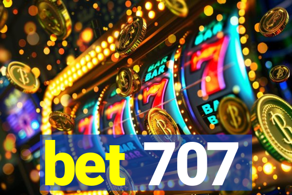bet 707