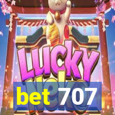bet 707