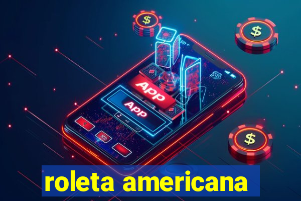 roleta americana