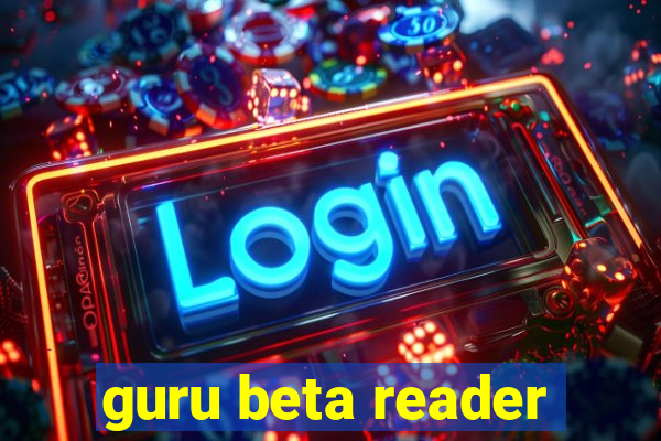 guru beta reader