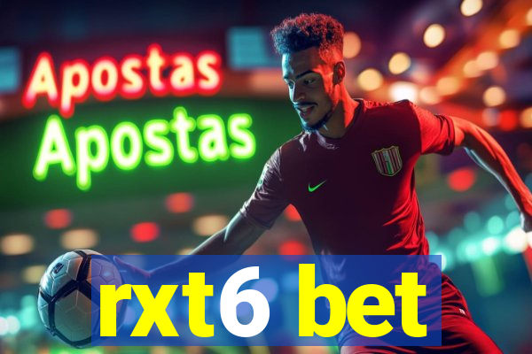 rxt6 bet