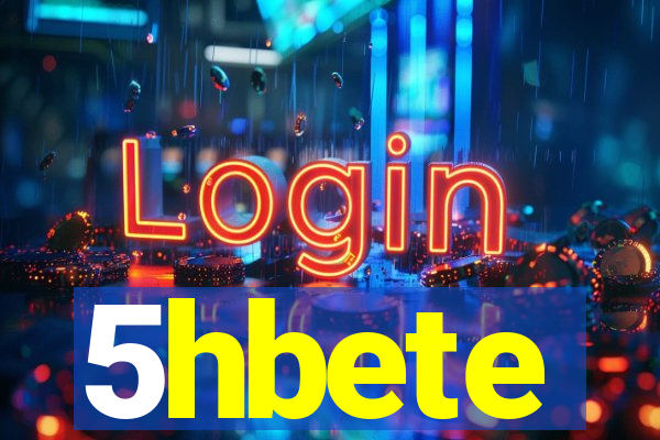 5hbete