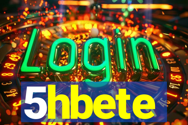 5hbete