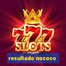 resultado nococo