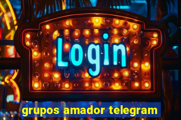 grupos amador telegram