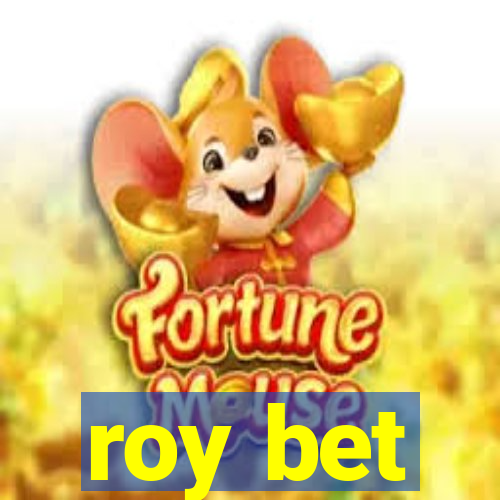 roy bet