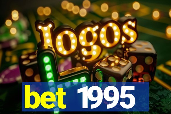 bet 1995