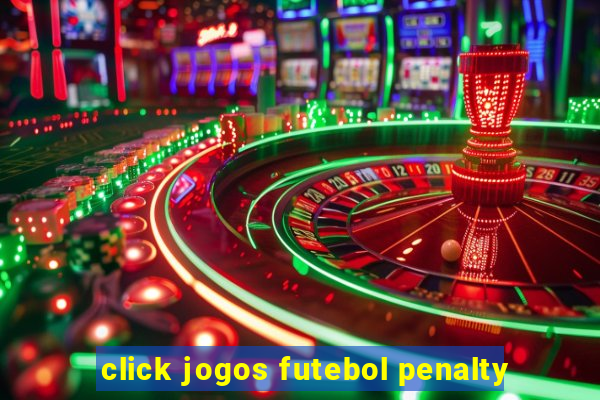 click jogos futebol penalty