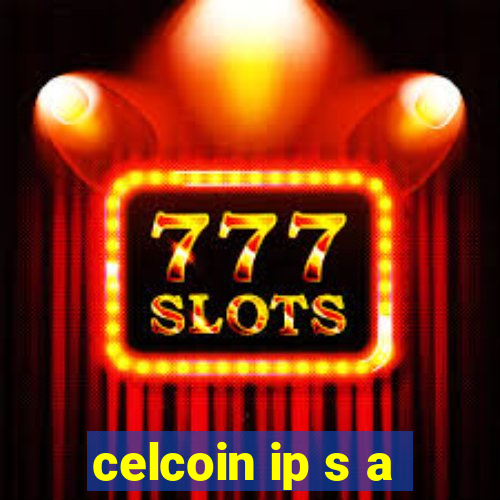 celcoin ip s a