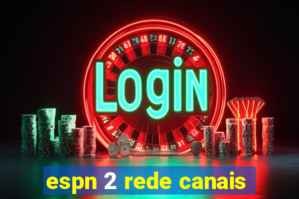 espn 2 rede canais
