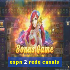 espn 2 rede canais