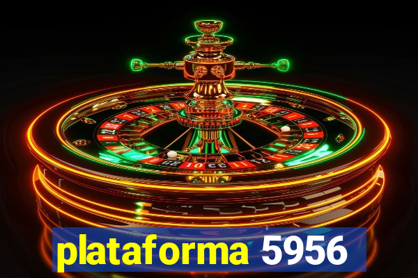 plataforma 5956