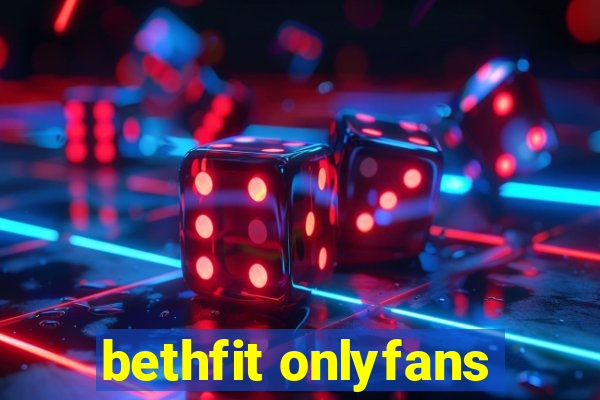 bethfit onlyfans
