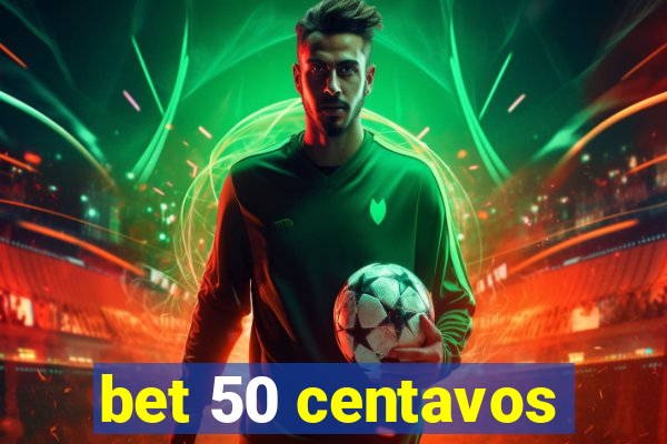bet 50 centavos