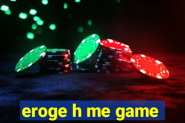 eroge h me game