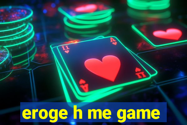 eroge h me game
