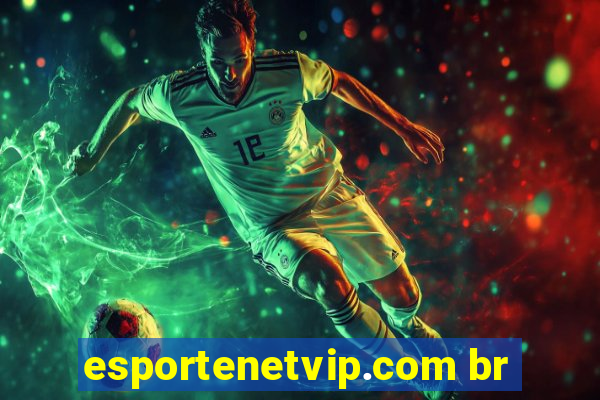 esportenetvip.com br