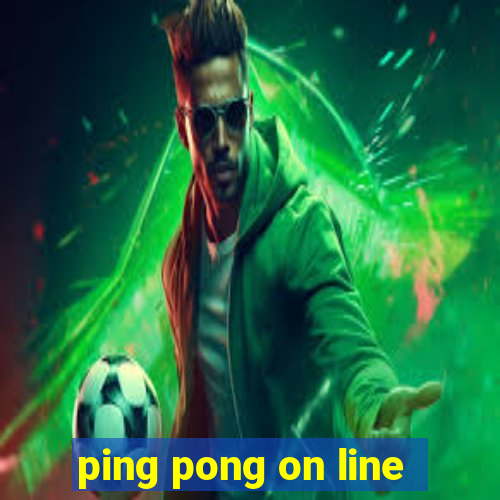 ping pong on line