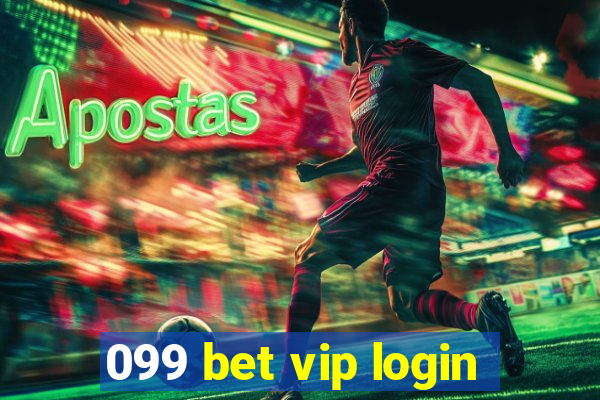 099 bet vip login