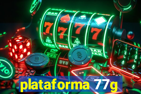 plataforma 77g