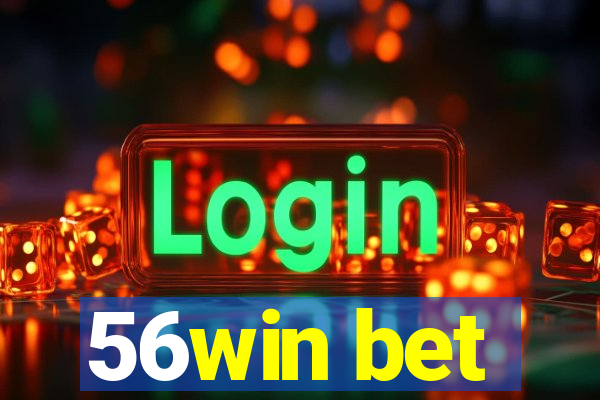 56win bet
