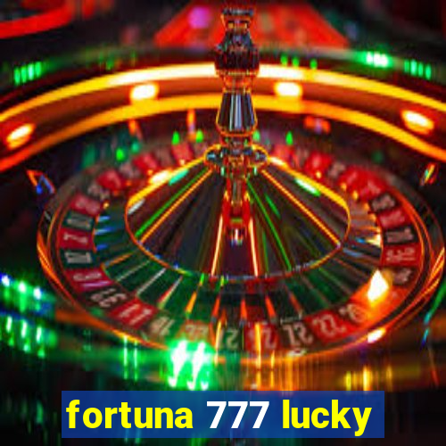 fortuna 777 lucky